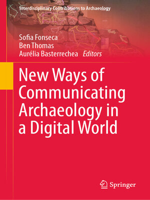 cover image of New Ways of Communicating Archaeology in a Digital World